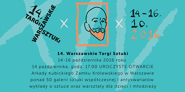 14 Warszawskie Targi Sztuki: 14 - 16.10.2016,  stoisko nr 30