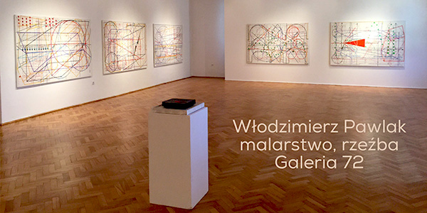 W kultowej już Galerii 72 w Chełmie można obejrzeć wystawę Włodzimierza Pawlaka, malarstwo, rzeźba