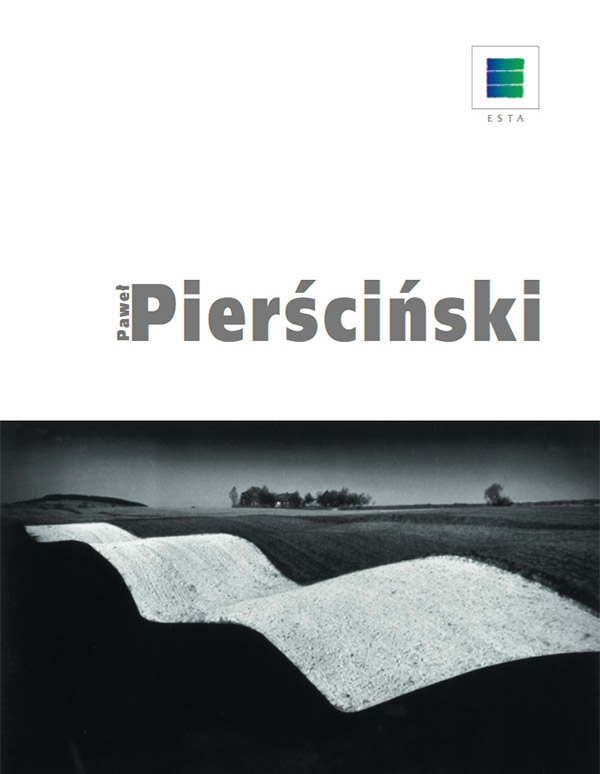 Katalog Paweł Pierściński  Pomiędzy Estetyką a Dokumentem