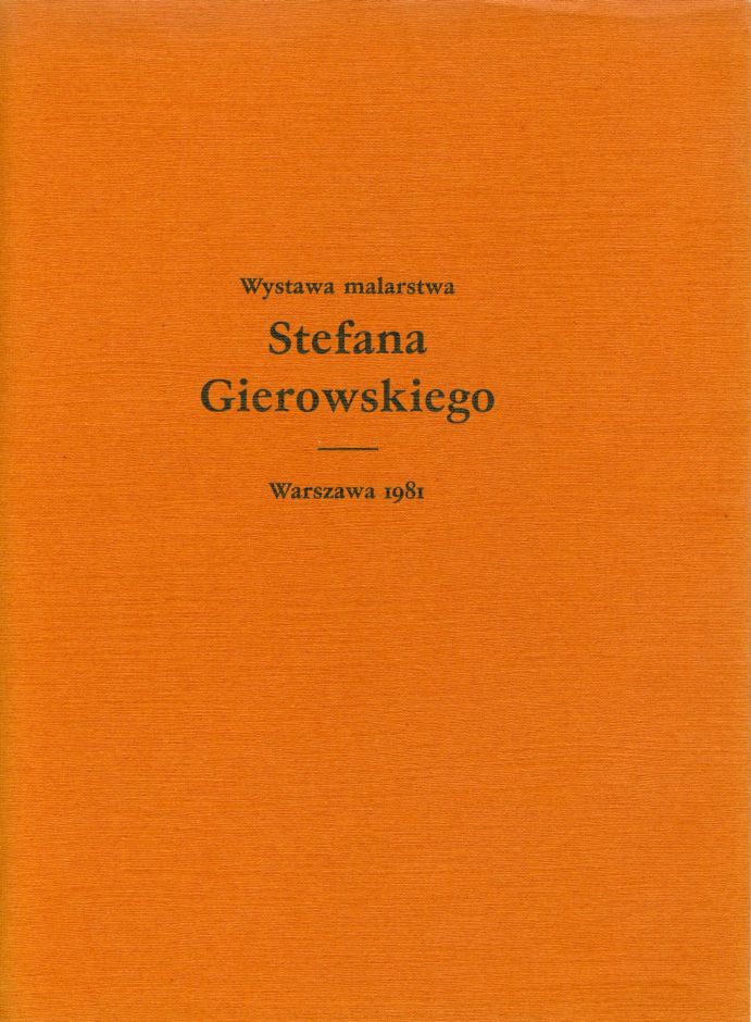 Katalog    Wystawa malarstwa Stefana Gierowskiego